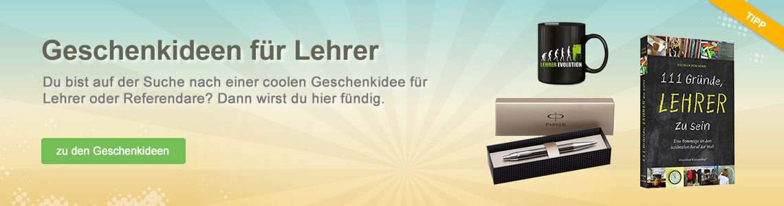 Geschenkideen für Lehrer und Referendare