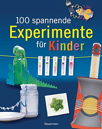 100 spannende Experimente für Kinder -