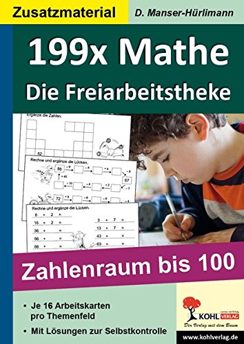 199x Mathe - Die Freiarbeitstheke: Zahlenraum bis 100 -