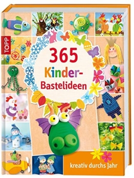 365 Kinder-Bastelideen: kreativ durchs Jahr -