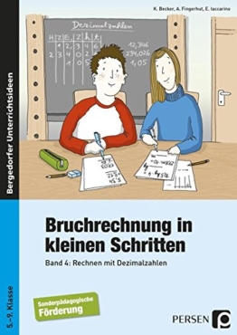 Bruchrechnung in kleinen Schritten 4: Rechnen mit Dezimalbrüchen (5. bis 9. Klasse) -