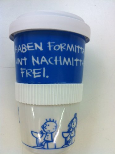 Coffee-to-go-Becher aus Porzellan mit hochwertigem Kunststoffdeckel:Lerer haben Formittags Recht und Nachmittags frei. -