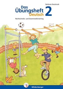 Das Übungsheft Deutsch 2: Rechtschreib- und Grammatiktraining, Klasse 2 -