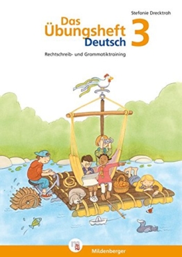 Das Übungsheft Deutsch 3: Rechtschreib- und Grammatiktraining, Klasse 3 -