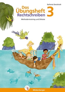 Das Übungsheft Rechtschreiben 3: Methodentraining und Diktate, Deutsch, Klasse 3 -