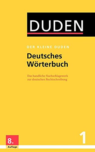Der kleine Duden - Deutsches Wörterbuch: Das handliche Nachschlagewerk zur deutschen Rechtschreibung -