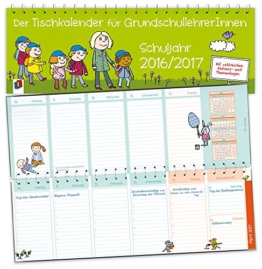 Der Tischkalender für GrundschullehrerInnen - Schuljahr 2016/2017 -