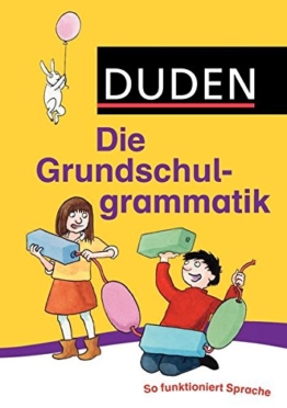 Duden - Die Grundschulgrammatik: So funktioniert Sprache (Duden - Grundschulwörterbücher) -