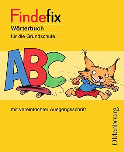 Findefix - Deutsch - Aktuelle Ausgabe: Wörterbuch in vereinfachter Ausgangsschrift -
