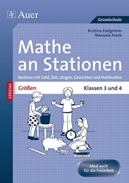 Größen an Stationen: Rechnen mit Geld, Zeit, Längen, Gewichten und Hohlmaßen | Klassen 3 und 4 (Stationentraining GS) -