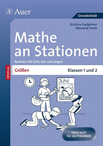 Größen an Stationen: Rechnen mit Geld, Zeit und Längen | Klassen 1 und 2 (Stationentraining GS) -