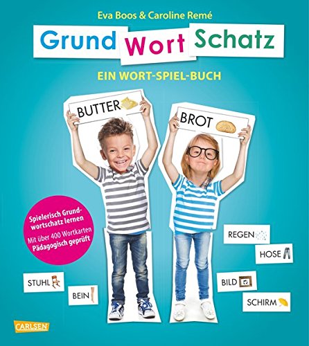 GRUNDWORTSCHATZ: Ein Wort-Spiel-Buch mit über 400 Wortkarten - pädagogisch geprüft -