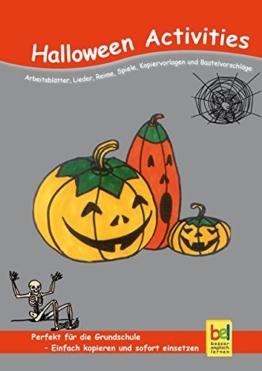 Halloween Activities: Arbeitsblätter, Lieder, Reime, Spiele, Kopiervorlagen und Bastelvorschläge für den Unterricht -