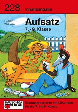 Inhaltsangabe. Aufsatz 7.-9. Klasse: Übungsprogramm mit Lösungen für die 7.- 9. Klasse -