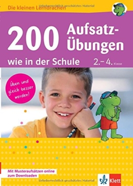 Klett 200 Aufsatz-Übungen wie in der Schule: Deutsch 2.-4. Klasse (Die kleinen Lerndrachen) -