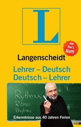 Langenscheidt Lehrer-Deutsch/Deutsch-Lehrer: Erkenntnisse aus 40 Jahren Ferien (Langenscheidt ...-Deutsch) -