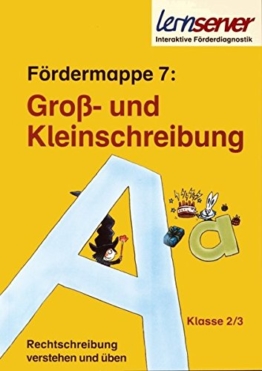 Lernserver-Fördermappe 7: Groß- und Kleinschreibung: Klasse 2/3 (Rechtschreibung verstehen und üben: Fördermappen für die Klassen 2 und 3 / Lernserver der Uni Münster - Individuelle Förderung) -