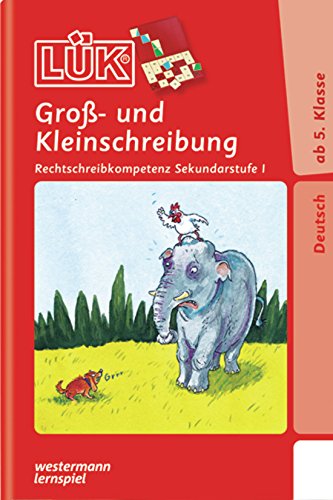 LÜK / Deutsch: LÜK: Groß- und Kleinschreibung: ab Klasse 5 -