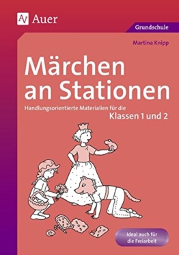 Märchen an Stationen Klasse 1/2: Handlungsorientierte Materialien für die Klassen 1 und 2 (Stationentraining GS) -