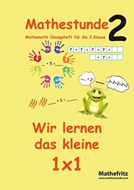 Mathestunde 2 - Wir lernen das kleine 1x1: Mathematik Übungsheft für die 2. Klasse -