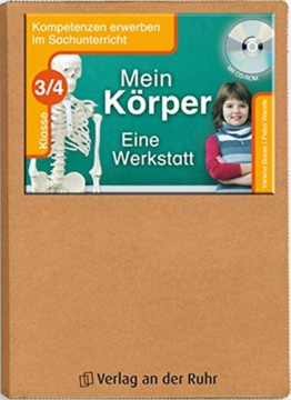 Mein Körper - Eine Werkstatt - Klasse 3/4 (Kompetenzen erwerben im Sachunterricht) -