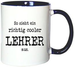 Mister Merchandise Kaffeetasse Becher So sieht ein richtig Cooler Lehrer aus. , Farbe: Weiß-Blau -