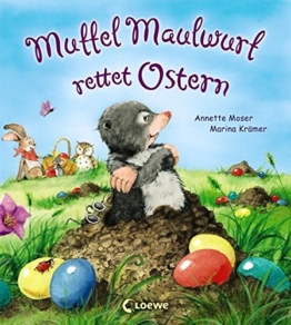 Muffel Maulwurf rettet Ostern (Kleine Ostergeschichten) -