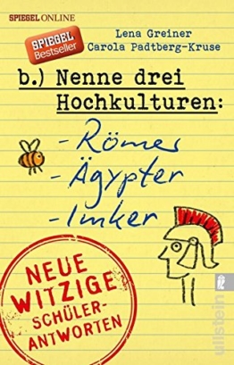 Nenne drei Hochkulturen: Römer, Ägypter, Imker: Neue witzige Schülerantworten und Lehrergeschichten -