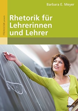 Rhetorik für Lehrerinnen und Lehrer: Mit Online-Materialien -