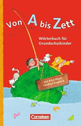 Von A bis Zett - Allgemeine Ausgabe: Wörterbuch mit Bild-Wort-Lexikon Englisch: Flexibler Kunststoff-Einband -