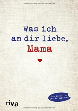 Was ich an dir liebe, Mama: Eine originelle Liebeserklärung zum Ausfüllen und Verschenken -