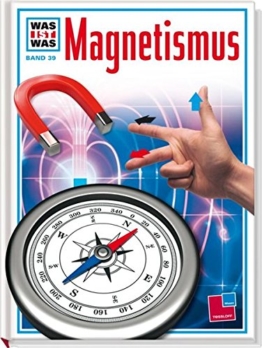 Was ist was, Band 039: Magnetismus -