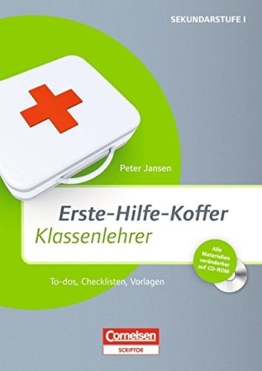 Erste-Hilfe-Koffer: Klassenlehrer: To-dos, Checklisten, Vorlagen. Buch mit Kopiervorlagen auf CD-ROM -