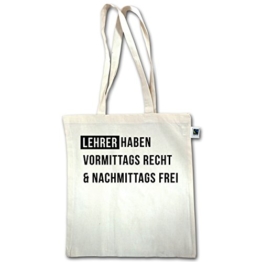 Lehrer - Vormittags Recht & nachmittags frei - Unisize - Natural - XT600 - Fairtrade Henkeltasche / Jutebeutel mit langen Henkeln -